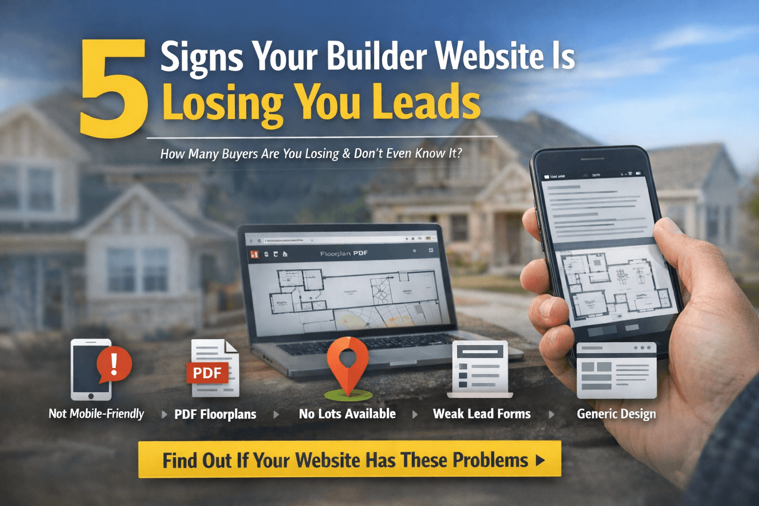 5 Signs Your Builder Website Is Losing You Leads